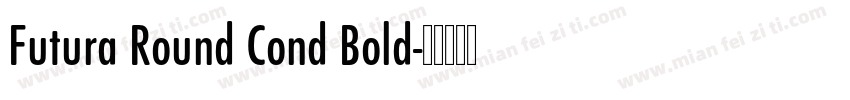 Futura Round Cond Bold字体转换